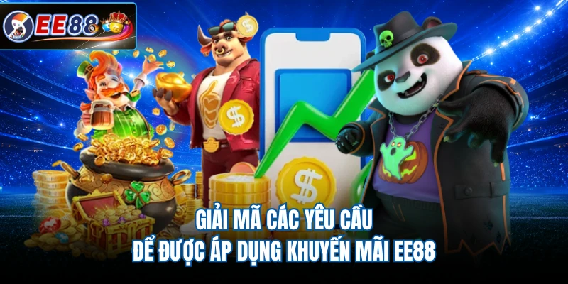 Giải mã các yêu cầu để được áp dụng khuyến mãi EE88